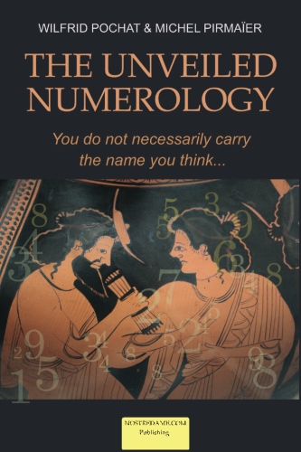 The Unveiled Numerology (Nostredame.com Publishing)