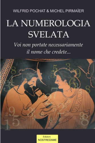 Nuovo - La Numerologia svelata - Vol. 1